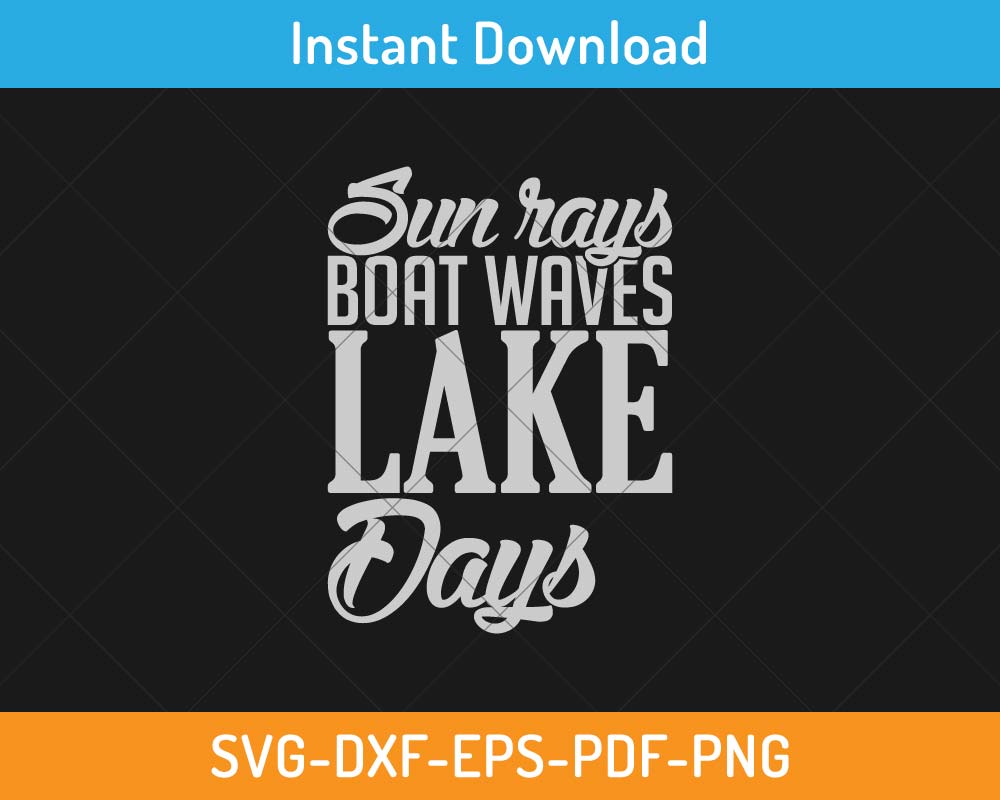 Svg File Sun Rays Sun Rays Boat Waves Lake Days SVG Print-ready Digital Cutting File for ...