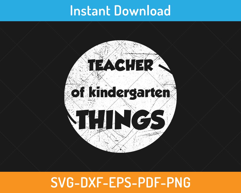 Teacher of Kindergarten Things SVG Print-ready Digital Cutting File for ...
