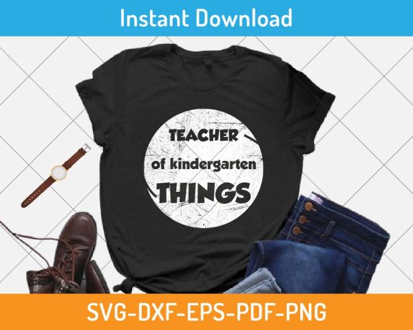 Teacher of Kindergarten Things SVG Print-ready Digital Cutting File for ...