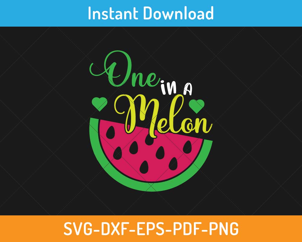 One In A Melon SVG Print-ready Digital Cutting File for Cricut and ...