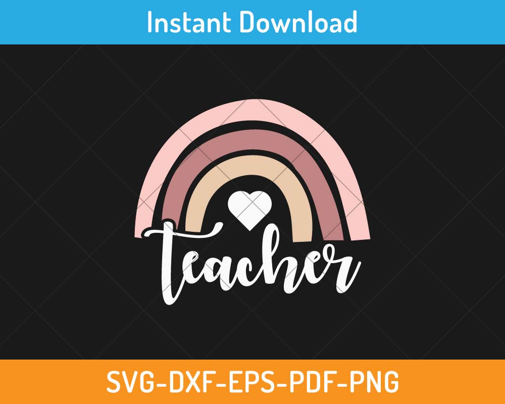 Teacher Rainbow SVG Print-ready Digital Cutting File for Cricut and ...