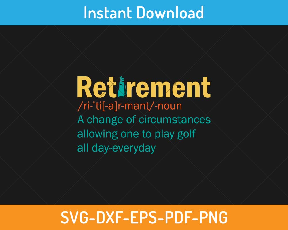 Retirement funny definition SVG Print-ready Digital Cutting File for ...