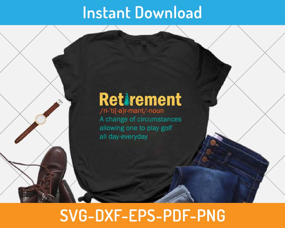 Retirement funny definition SVG Print-ready Digital Cutting File for ...