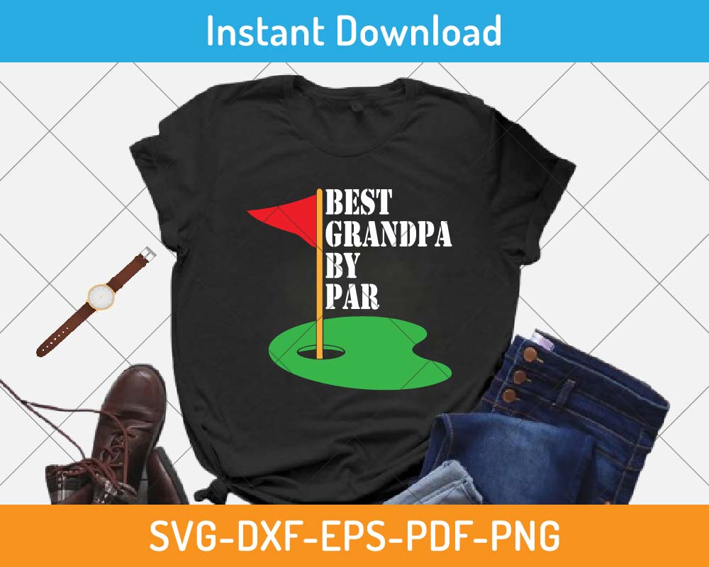 Best grandpa by par SVG Print-ready Digital Cutting File for Cricut and ...